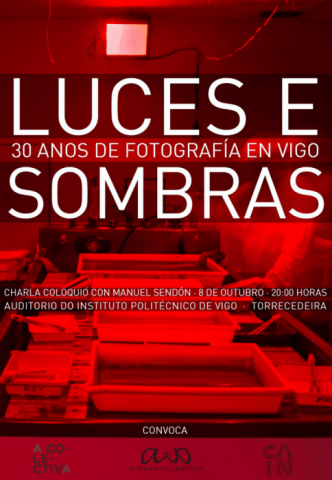 Luces e Sombras. 30 anos de fotografía en Vigo