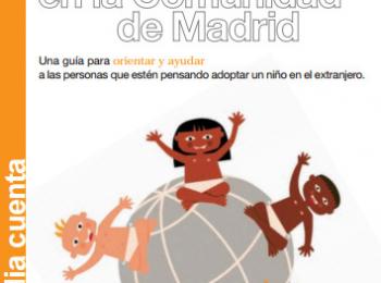 Guía Adopción internacional en la Comunidad de Madrid. Dirección General de Familia. Comunidad de Madrid